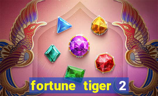 fortune tiger 2 revenge plataforma